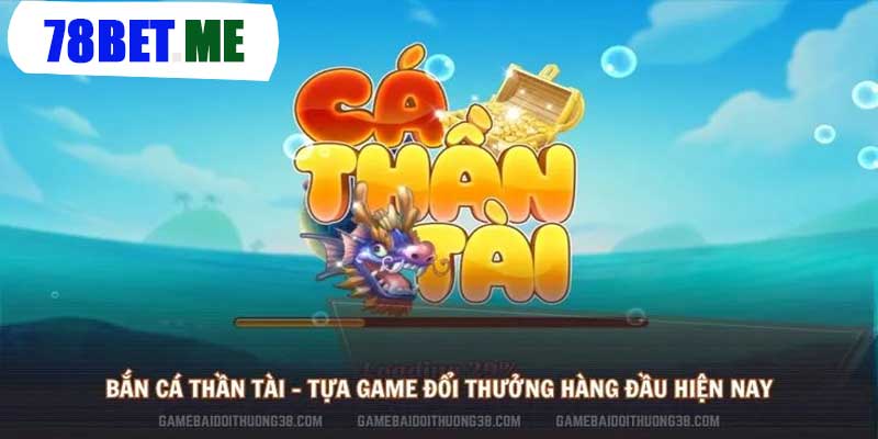 Bắn Cá Thần Tài