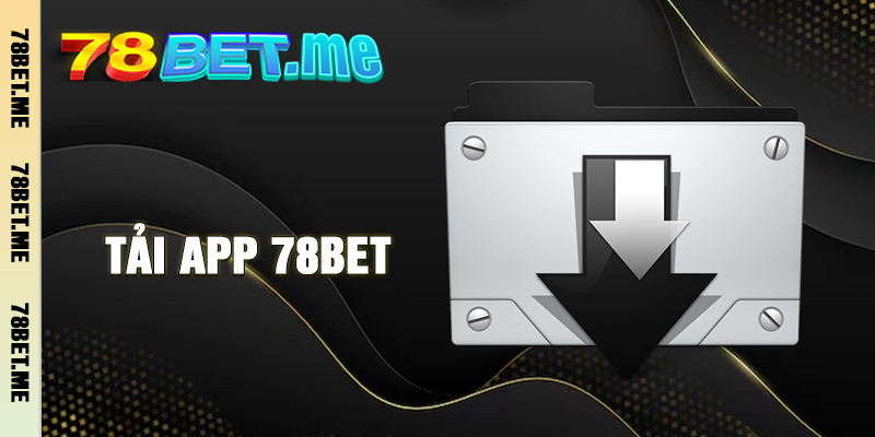 Tải App 78BET